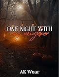 One Night with My Neighbor