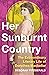 Her Sunburnt Country: The E...