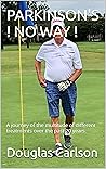 PARKINSON'S ! NO ...