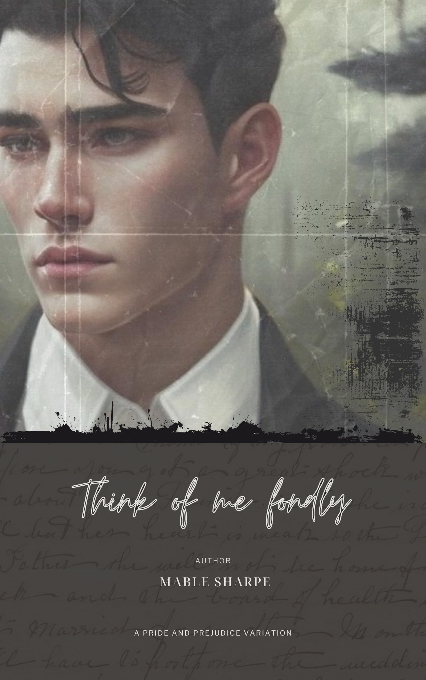 Think of Me Fondly: A Pride and Prejudice Variation (Kindle Edition)