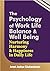 The Psychology of Work-Life...
