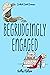 Begrudgingly Engaged: A fak...