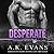 Desperate (Cunningham Security, #3)