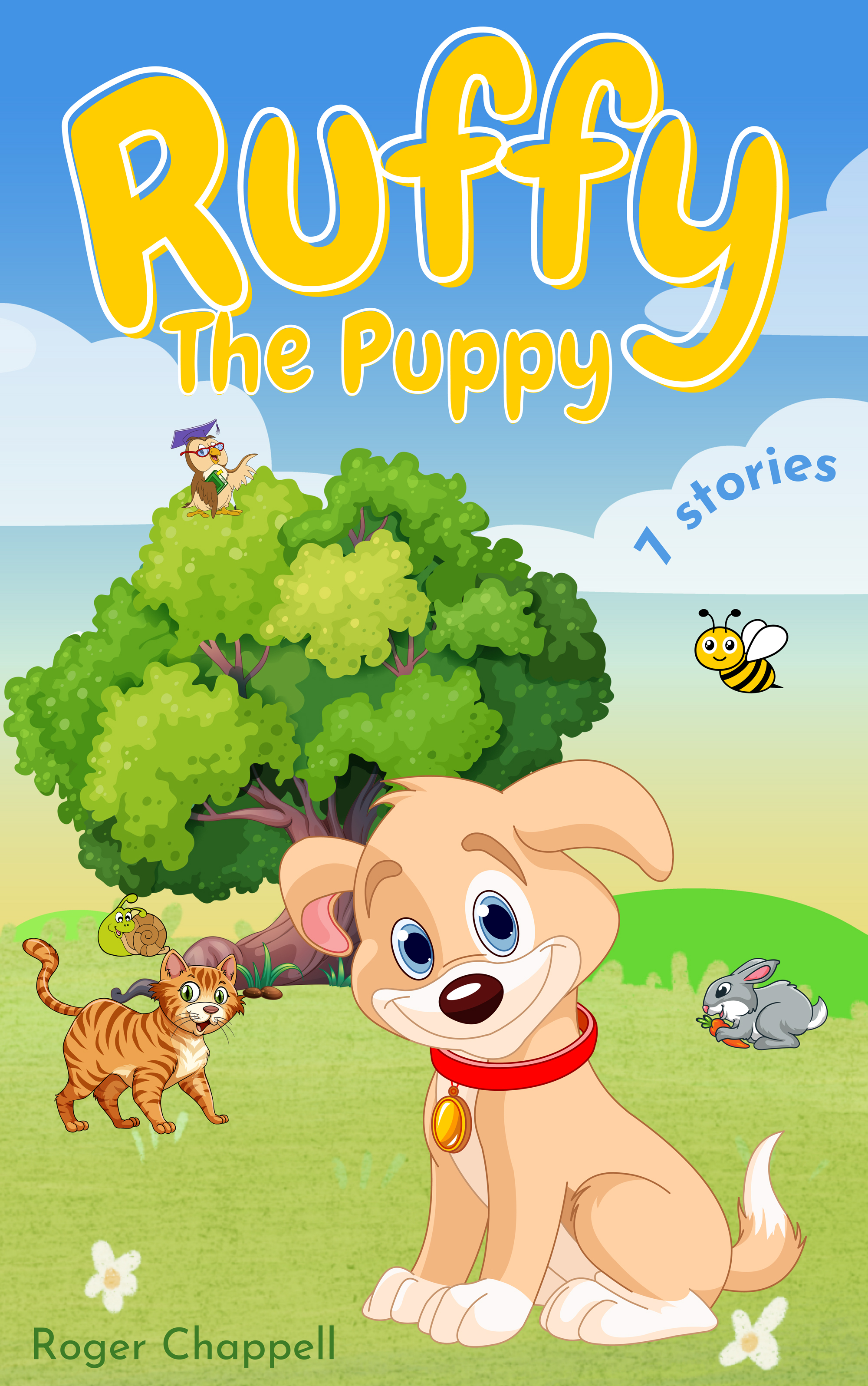 Ruffy the Puppy Collection: 7 bedtime stories (Short bedtime stories for toddlers, 2 year olds, 3 year olds - The adventures of Ruffy the puppy!)