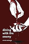 Dining with the Enemy Dining with the Enemy