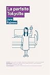 La Parfaite tokyoïte