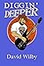 Diggin' Deeper