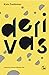 Derivas