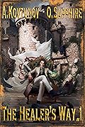 The Healer’s Way #1 (The Healers Way #1)