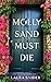 Molly Sand Must Die by Laura Snider