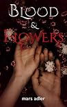 Blood & Flowers