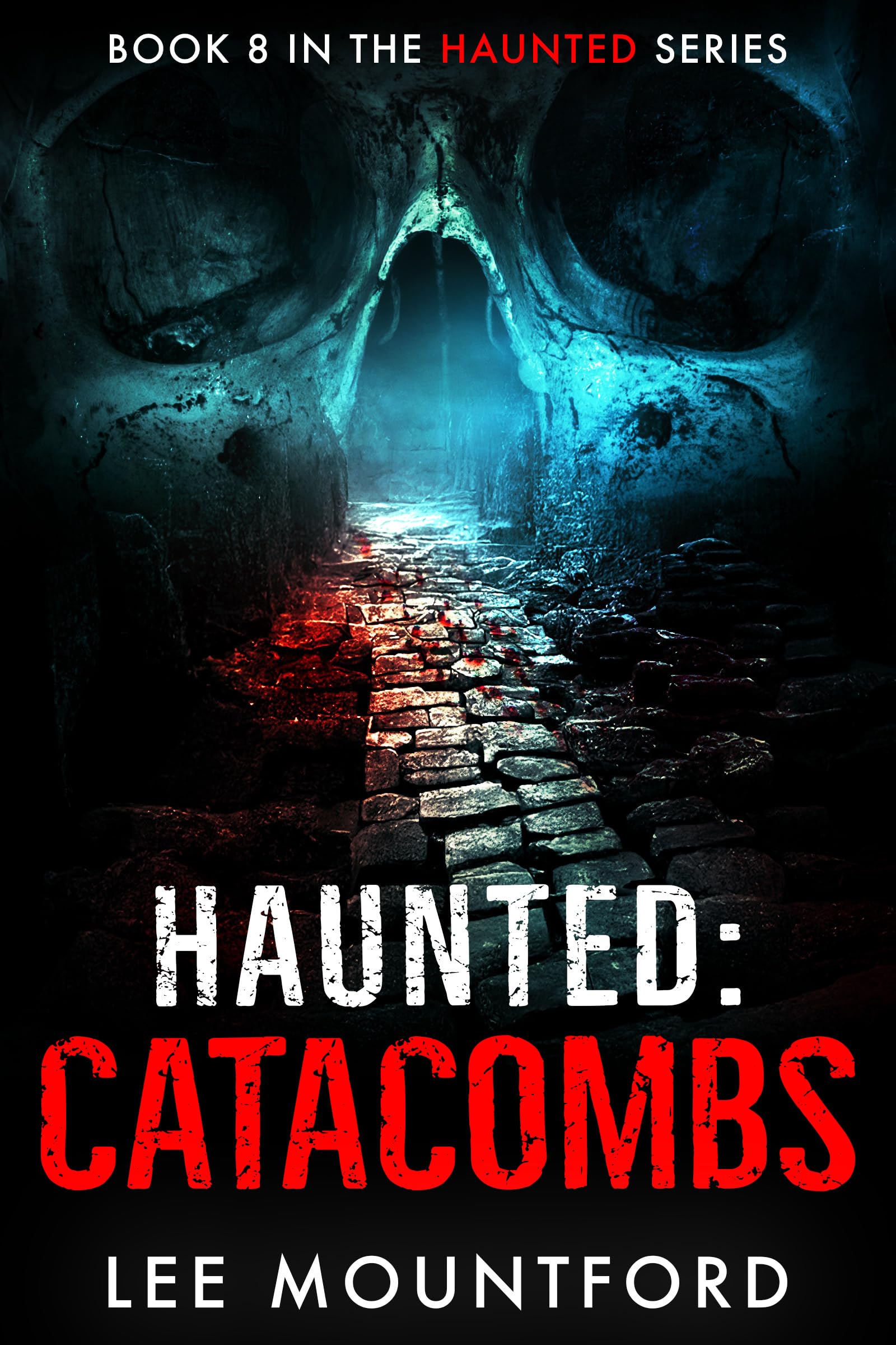 Haunted: Catacombs (Kindle Edition)