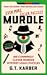 Murdle: Even More Killer Puzzles