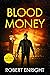 Blood Money by Robert  Enright