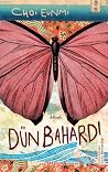 Dün Bahardı