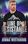 Line of Resistance (Alaskan Security-Team Rogue, #10)