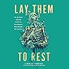 Lay Them to Rest by Laurah Norton Lay Them to Rest by Laurah Norton