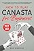 Canasta for Beginners by Bob Sterling