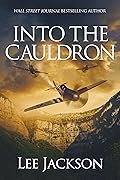 Into the Cauldron (After Dunkirk #7)
