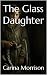 The Glass Daughter