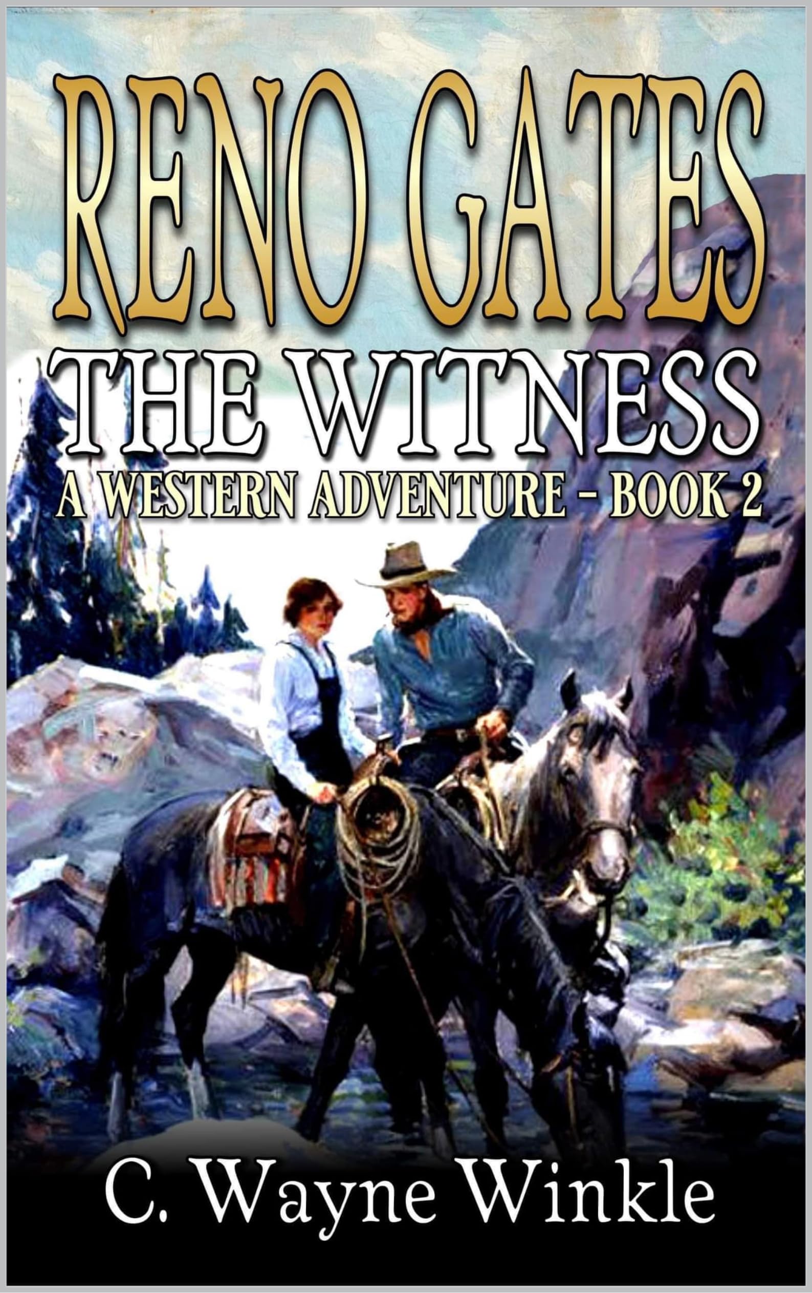 Reno Gates: The Witness: A Western Adventure (A Reno Gates Western Book 2)