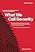 What We Call Security by Greg van der Gaast