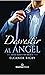 Desvestir al ángel (Desde Miami con amor nº 2) (Spanish Edition)
