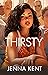 Thirsty by Jenna Kent