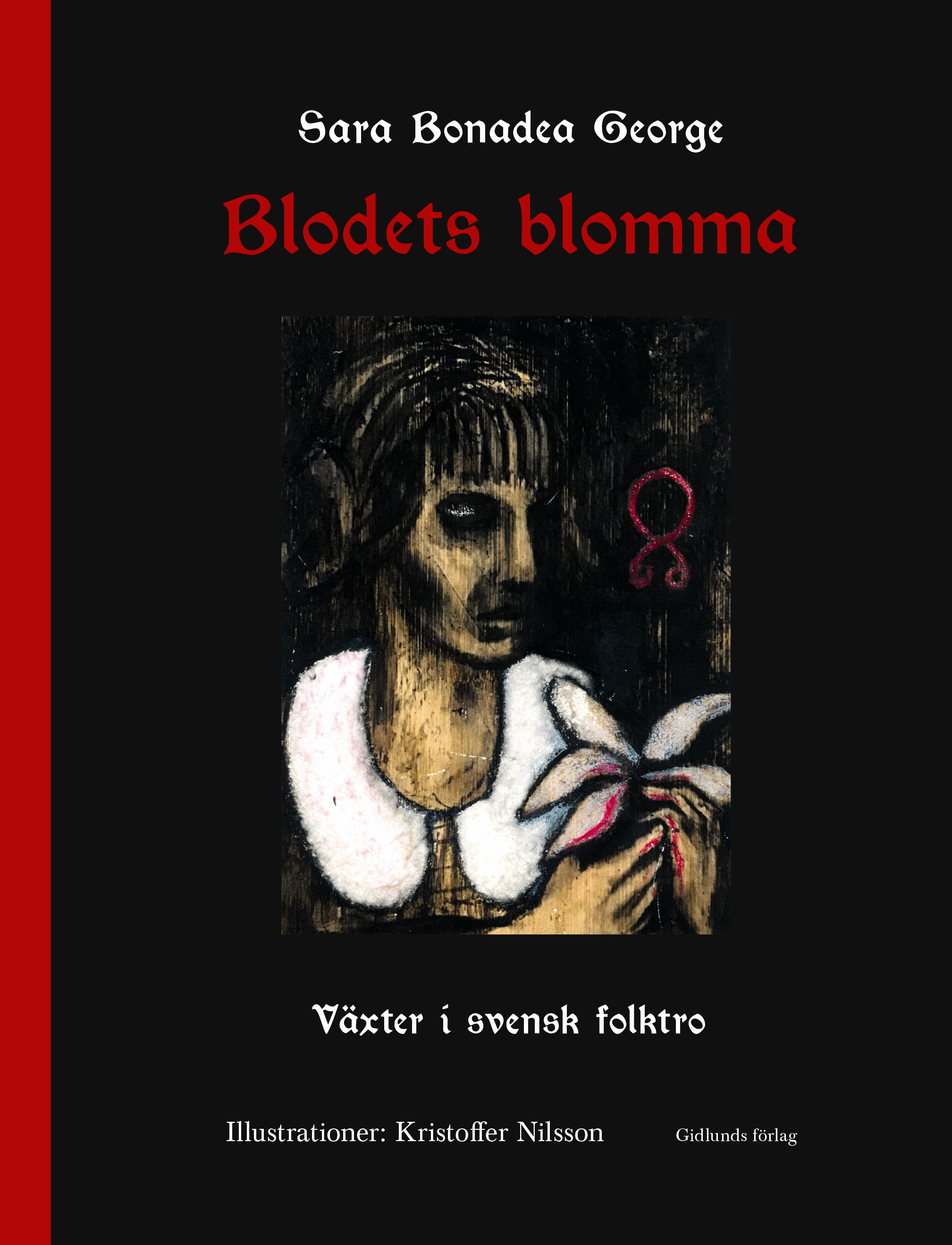 Blodets blomma: växter i svensk folktro