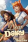 Dear Dairy: Her Always-Dripping Girlfriend (Yuna and Marie Book 2)