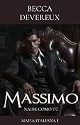 Massimo: Nadie como tú (Mafia italiana, #1)