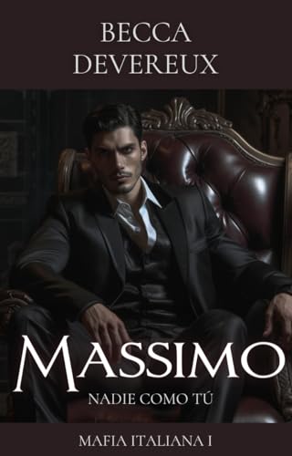 Massimo: Nadie como tú (Mafia italiana, #1)