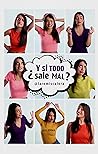 ¿Y si todo sale mal? (Spanish Edition) ¿Y si todo sale mal? (Spanish Edition)