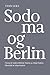 Sodoma og Berlin