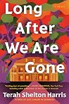 Long After We Are...