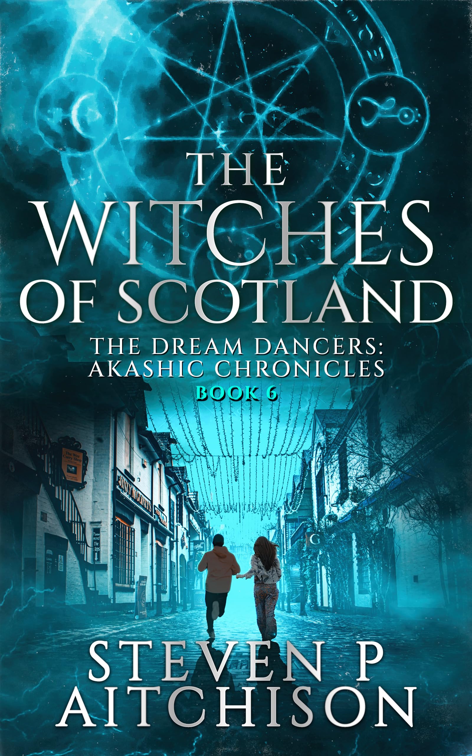 The Witches of Scotland Book 6 (The Dream Dancers: Akashic Chronicles, #6)