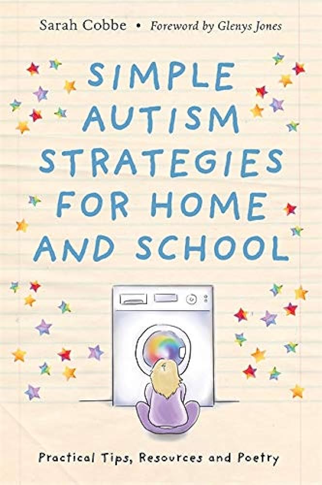 Simple Autism Strategies for Home and School: Practical Tips, Resources, and Poetry
