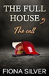 The Call (The Full House #5) The Call (The Full House #5)