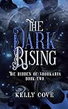 The Dark Rising by Kelly Cove