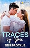 Traces of You by Erin Brockus