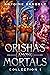 Orishas Among Mortals - Collection 1: An Old Gods Story