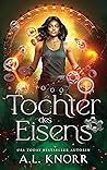 Tochter des Eisens by A.L. Knorr