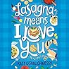 Lasagna Means I L...