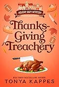 Thanksgiving Treachery (Holiday Cozy Mystery, #7)