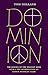 Dominion: How the Christian Revolution Remade the World