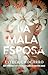La mala esposa