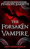 The Forsaken Vampire by Penelope Barsetti