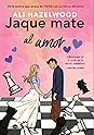 Jaque mate al amor by Ali Hazelwood