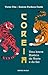 Coreia: Uma Breve História do Norte e do Sul