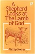 A Shepherd Looks at the Lamb of God